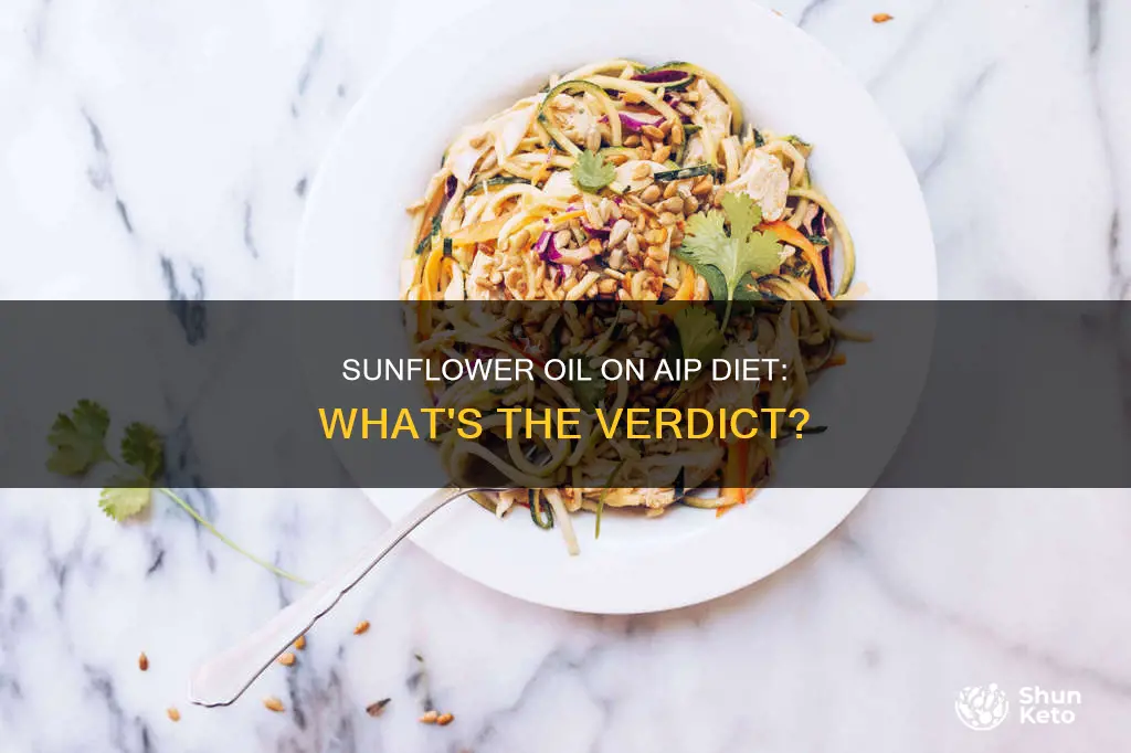 does the aip diet allow you to have sunflower oil