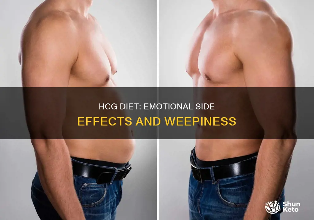 does the hcg diet make you weepy
