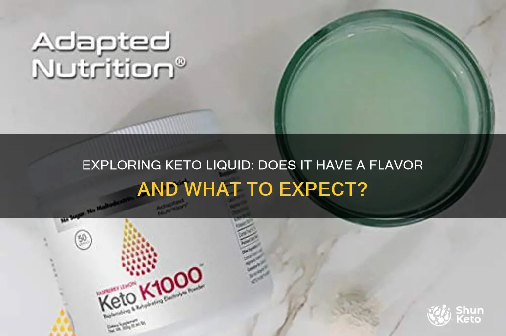does the keto liquid have a flavor