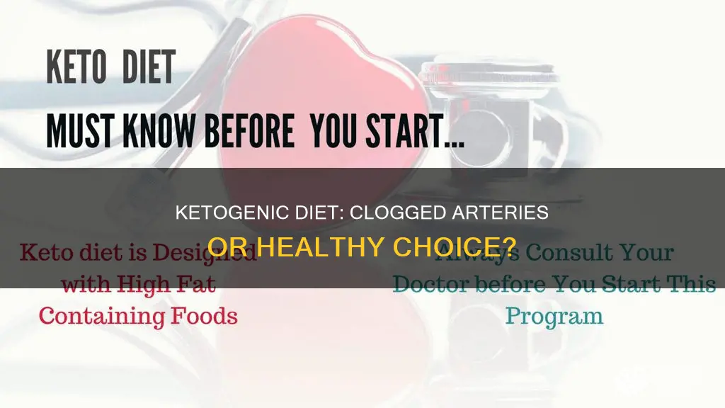 does the ketogenic diet clog your arteries