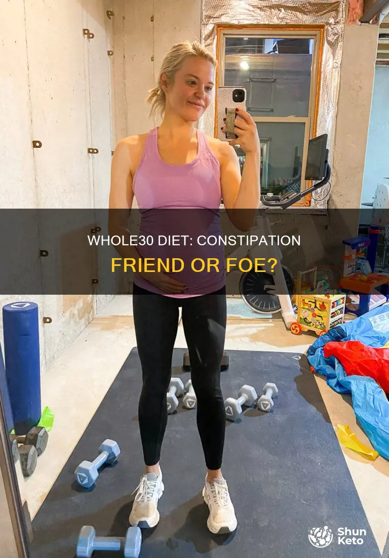 does the whole30 diet cause constipation
