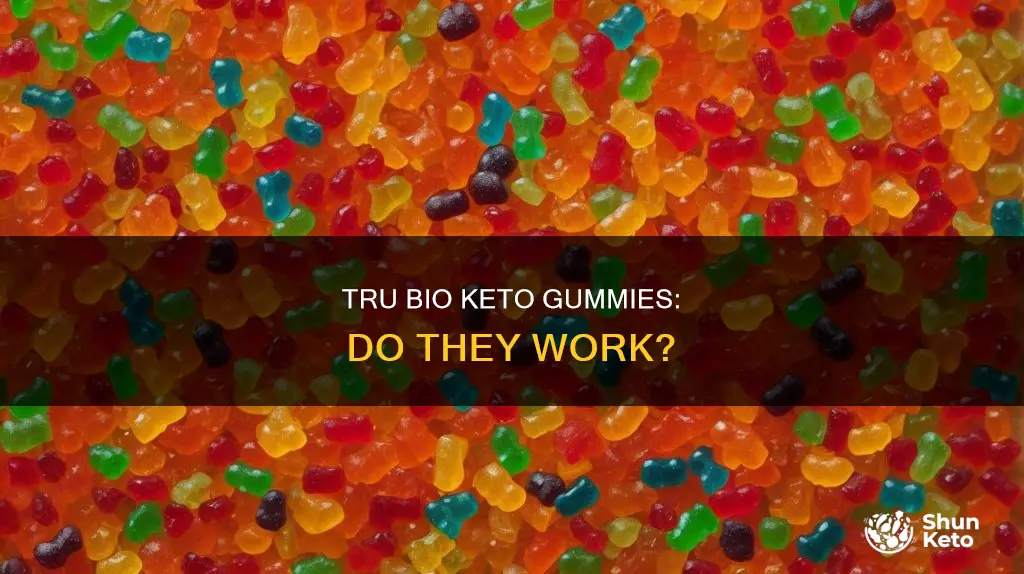 does tru bio keto gummies really work