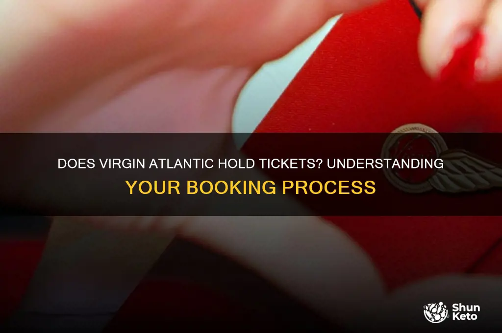 does virgin atlantic hold ti kets