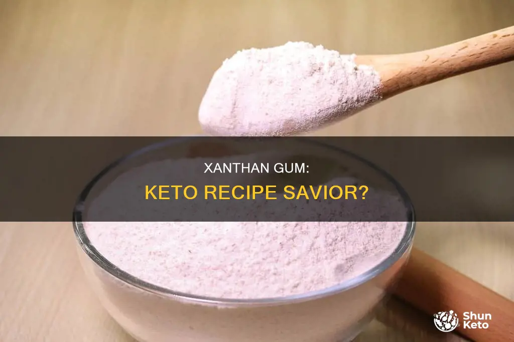 does xantham gum help hold keto recipes together