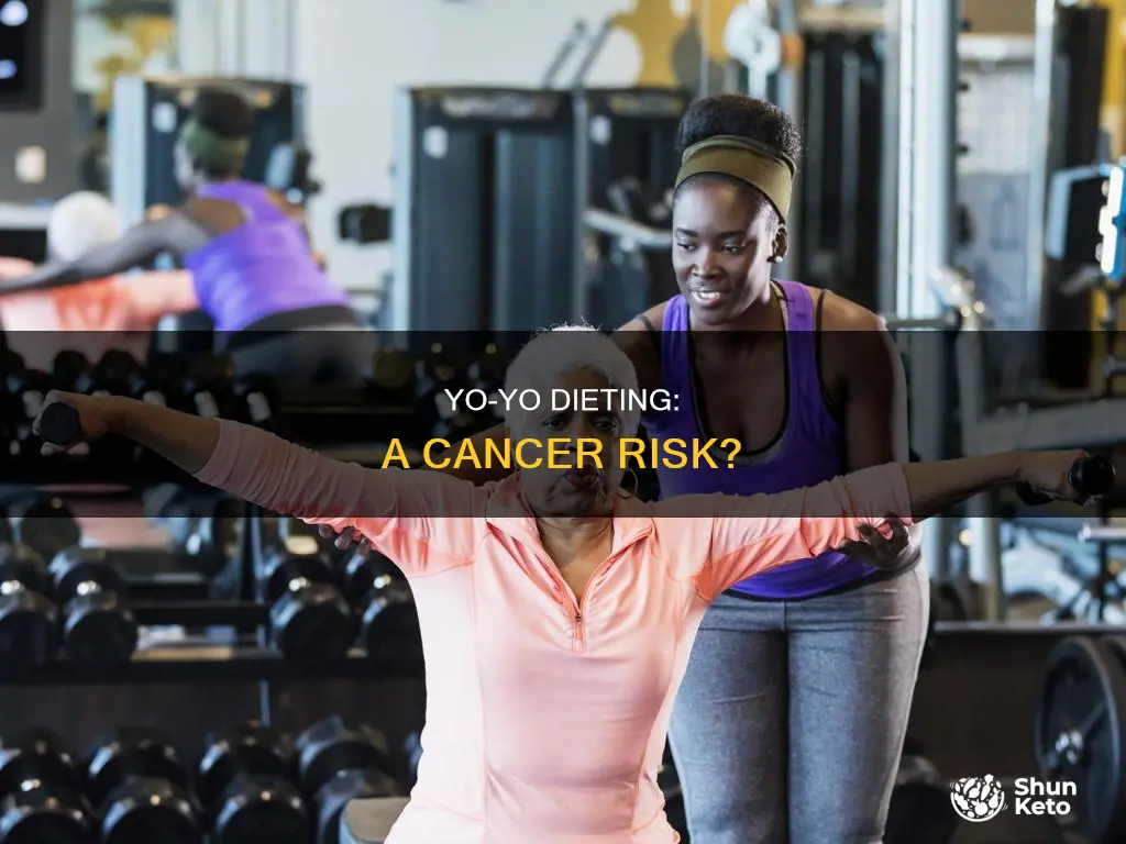 does yo yo dieting cause cancer