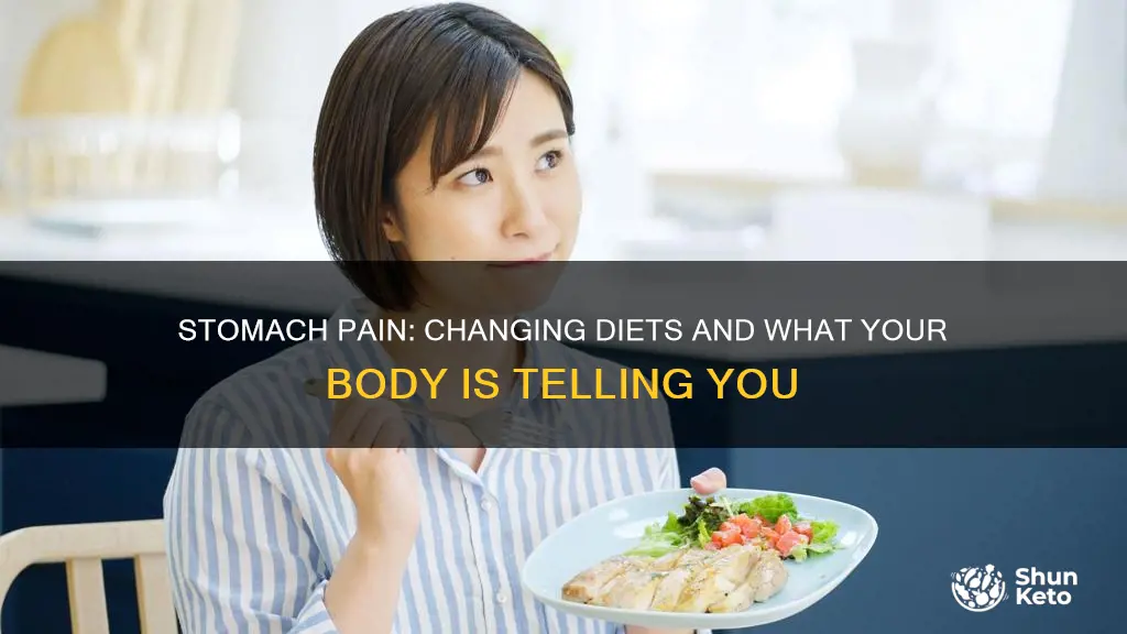 does your stomach hurt when you change your diet