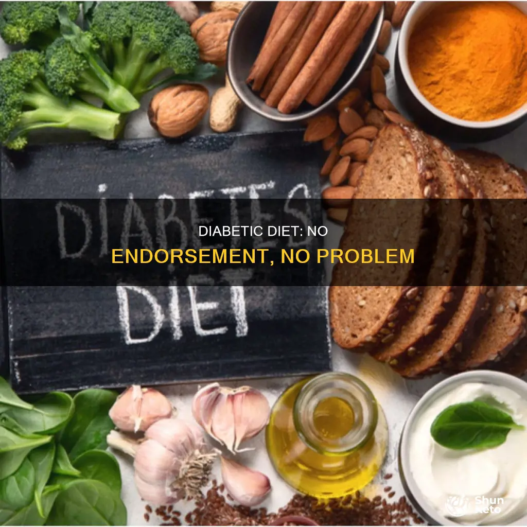 has not endorsed a diabetic diet