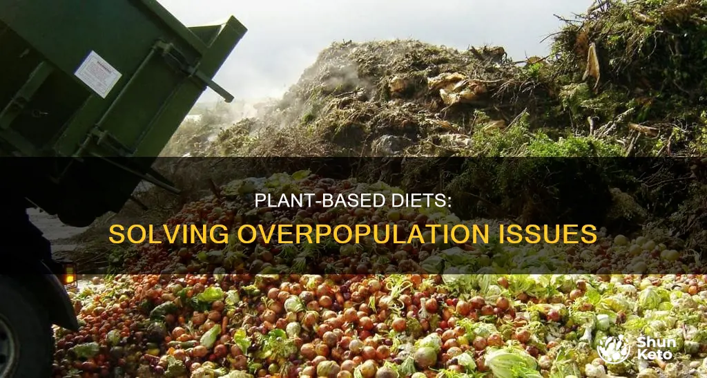 how a plant based diet will help with the overpopulation