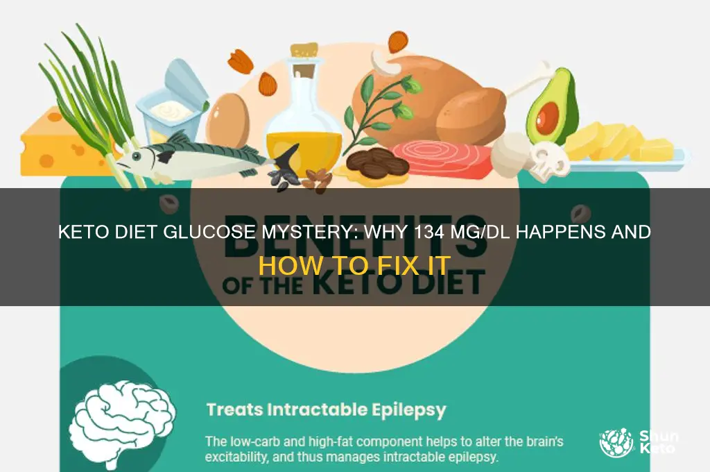 how can glucose level be 134 on a keto diet