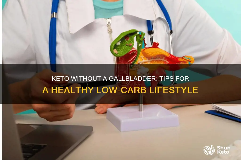 how can i do keto with no gallbladder