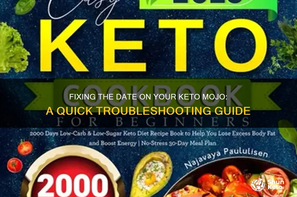 how can i fix the date on the keto mojo