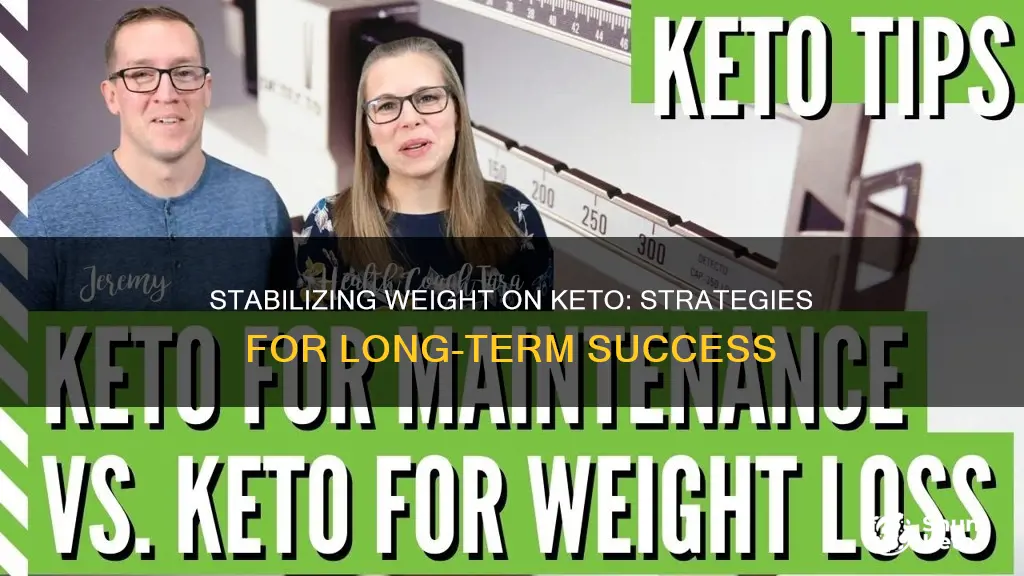 how can i stablize my weight on keto