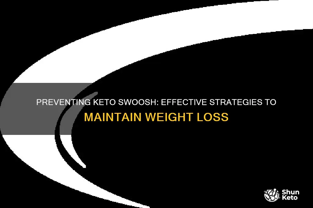 how can i stop the keto swoosh