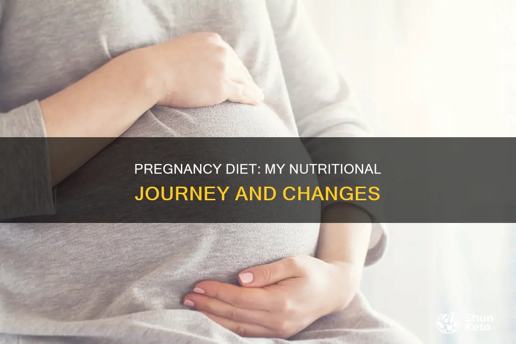 how did your diet changed while being pregnant