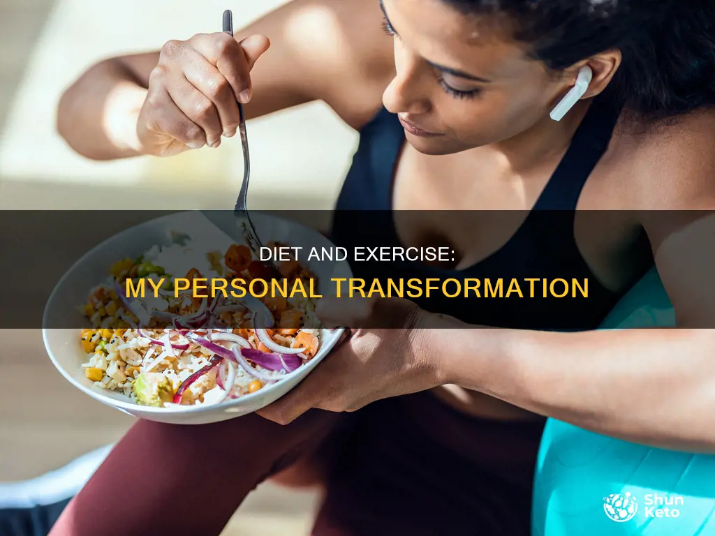 how diet and excise are helping me