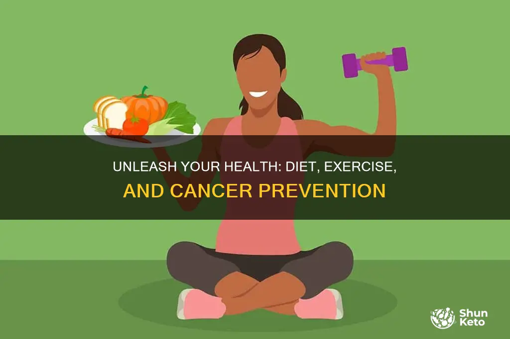 how diet and exercise reduce cancer risk