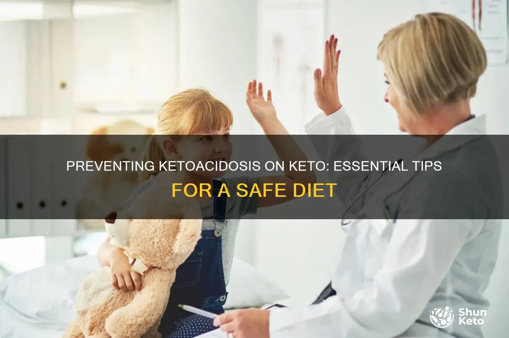 how do i avoid ketoacidosis on keto diet