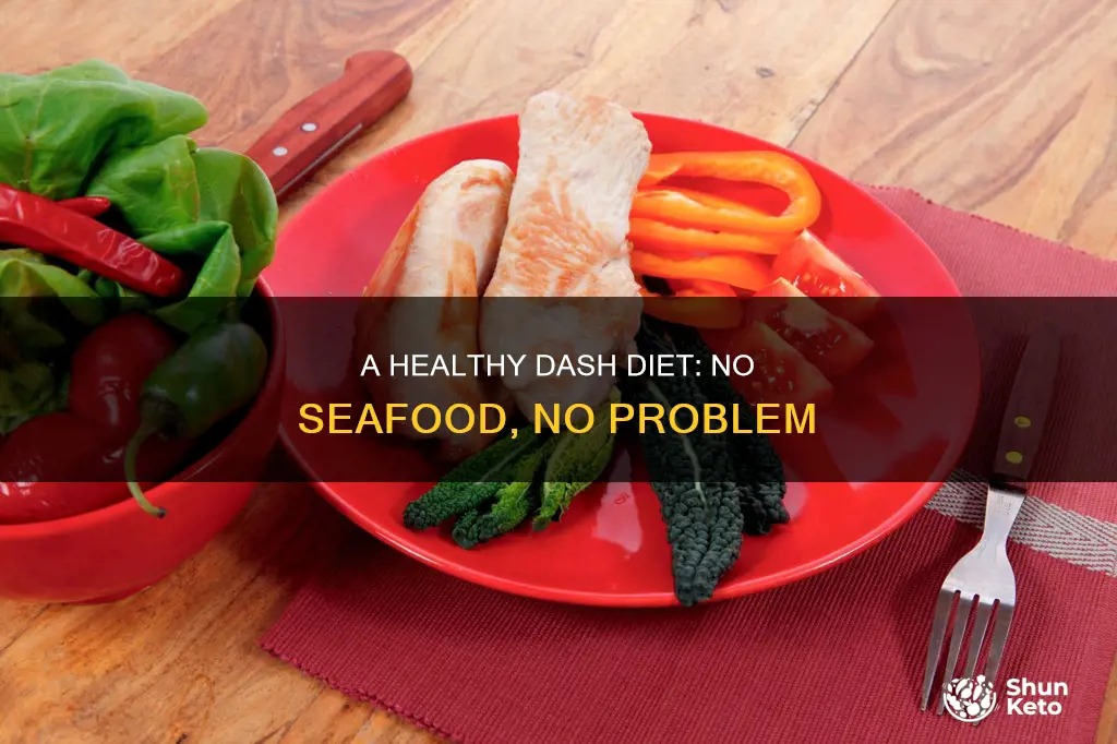 how do i follow the dash diet without seafood