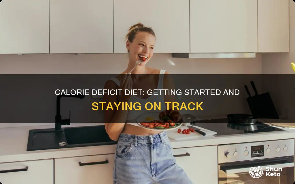 how do i start a calorie deficit diet