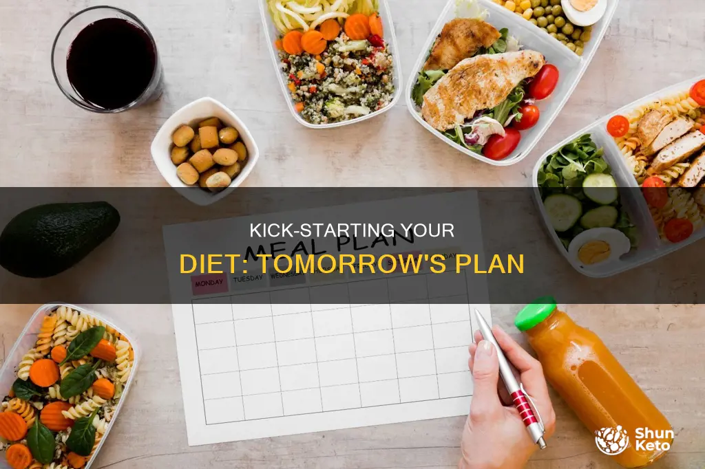 how do i start my diet tomorrow