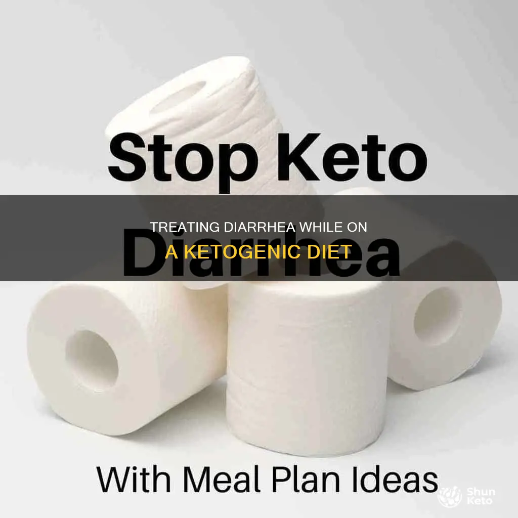 how do i treat diarrhea diarrhea on a ketogenic diet