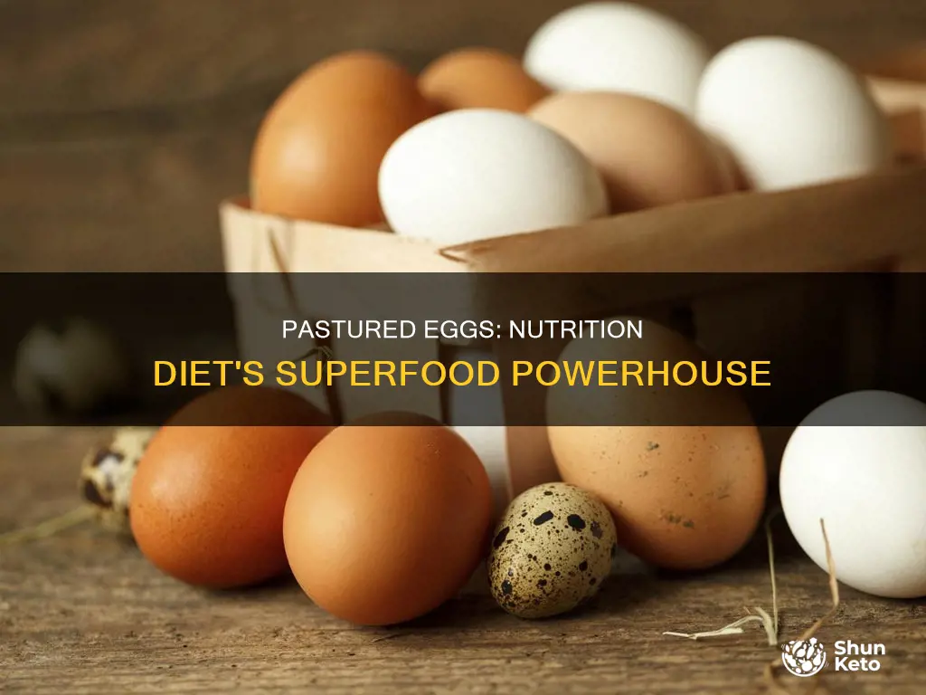 how do pastured eggs effect the nutrition diet