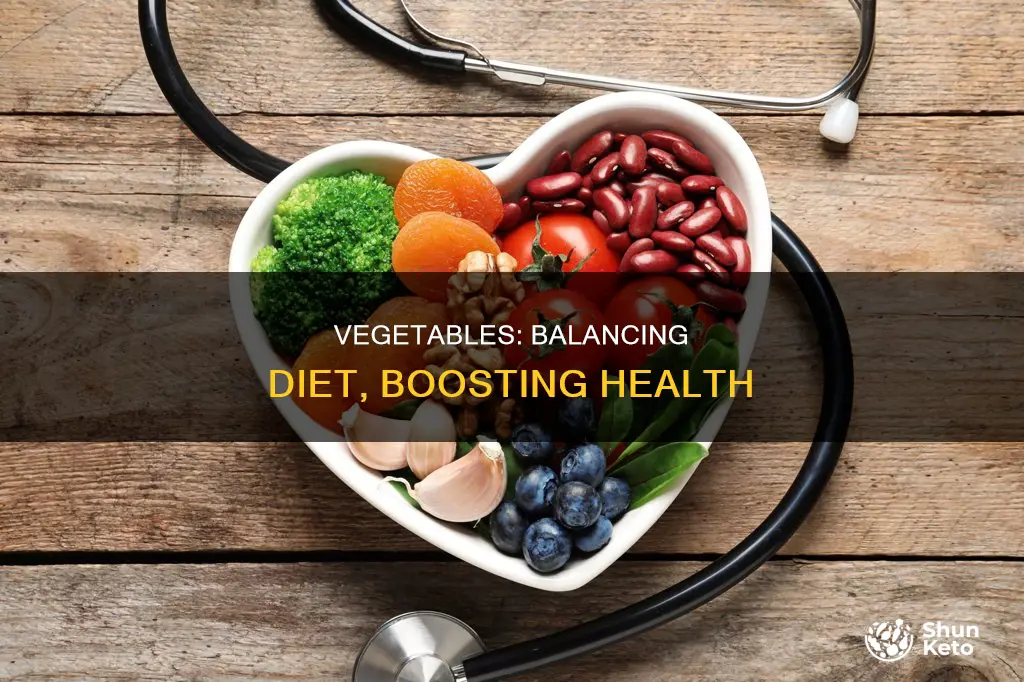 how do vegetables contribute to a balanced diet