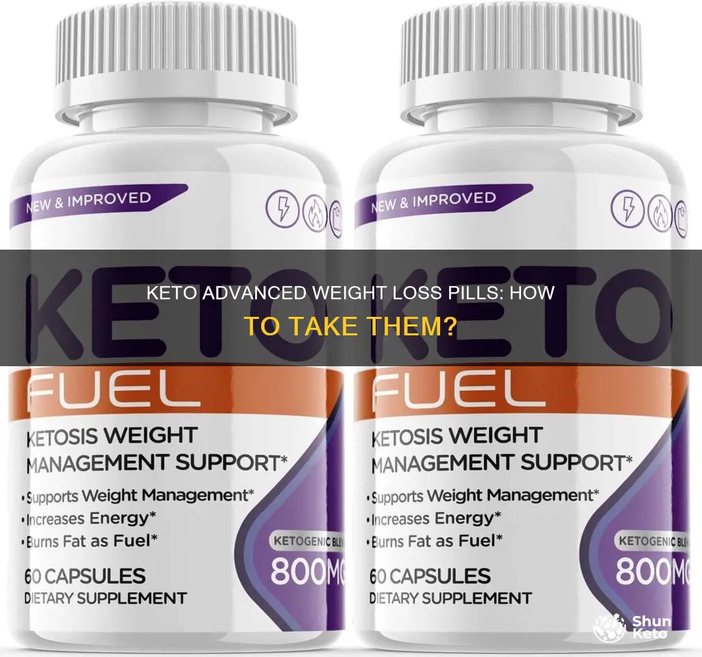 how do you take keto advanced weight loss pills