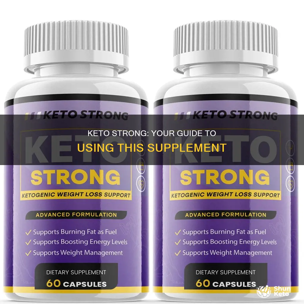 how do you use keto strong