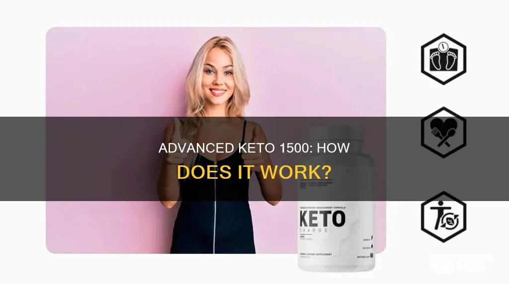 how does advanced keto 1500 work