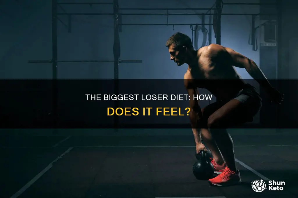 how does the biggest loser diet make you feel