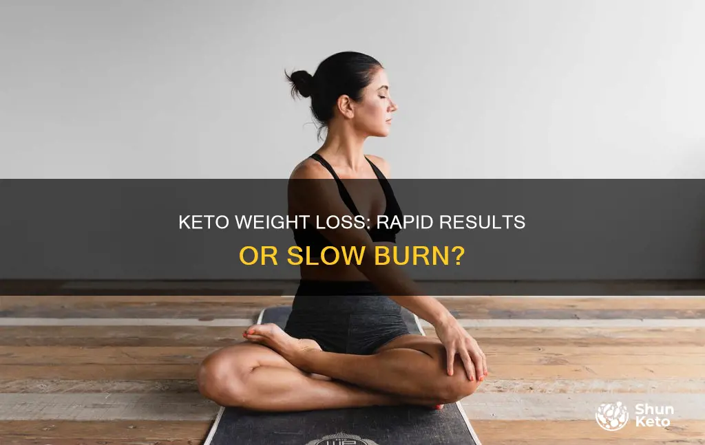 how fast do youlose weight on keto