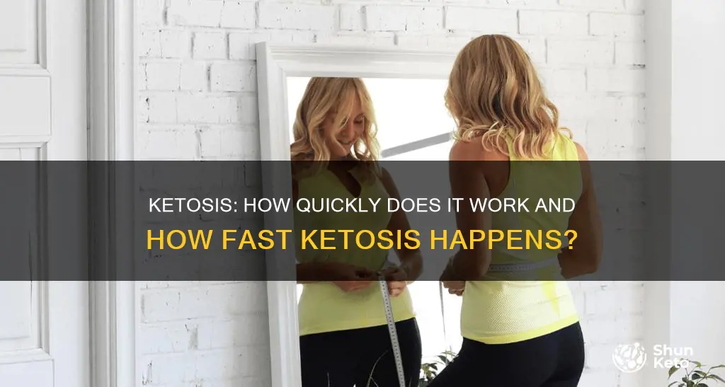 how fast does ketosis work