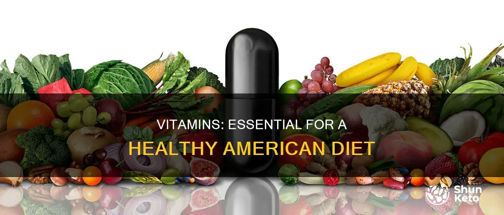 how important are vitamins in the american diet