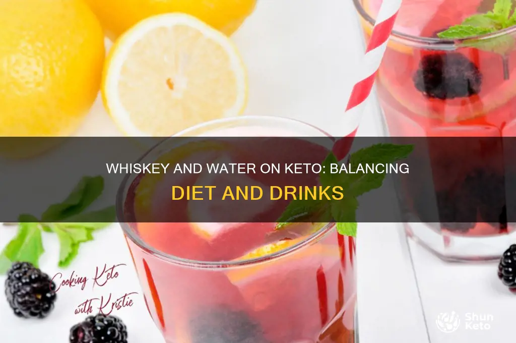 how is whiskey and water on a keto diet