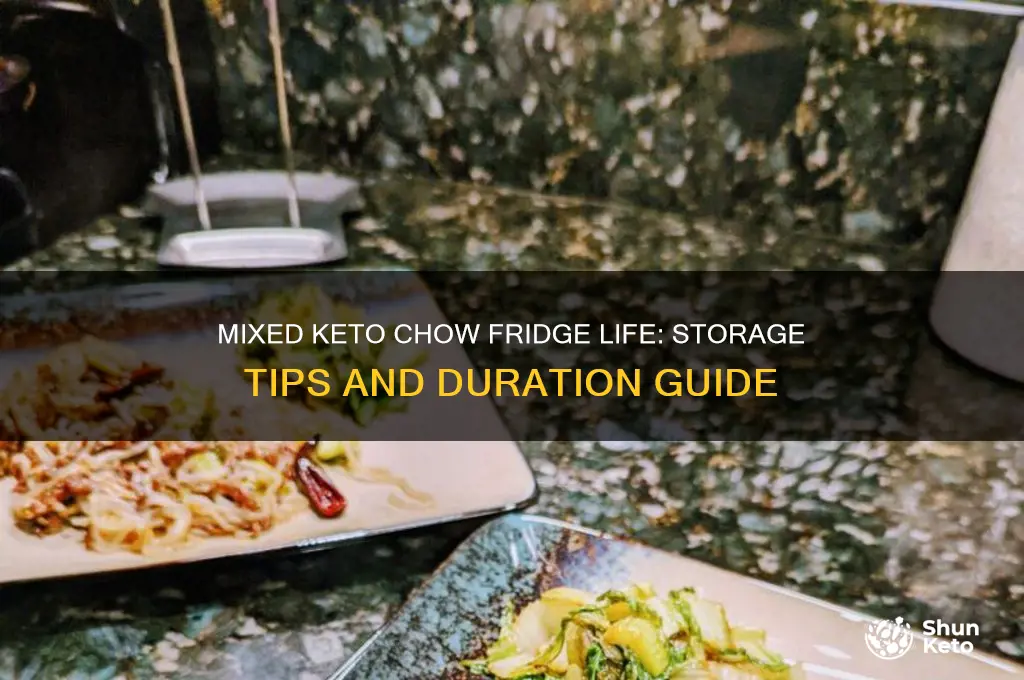 how long can mixed keto chow stay in the fridge