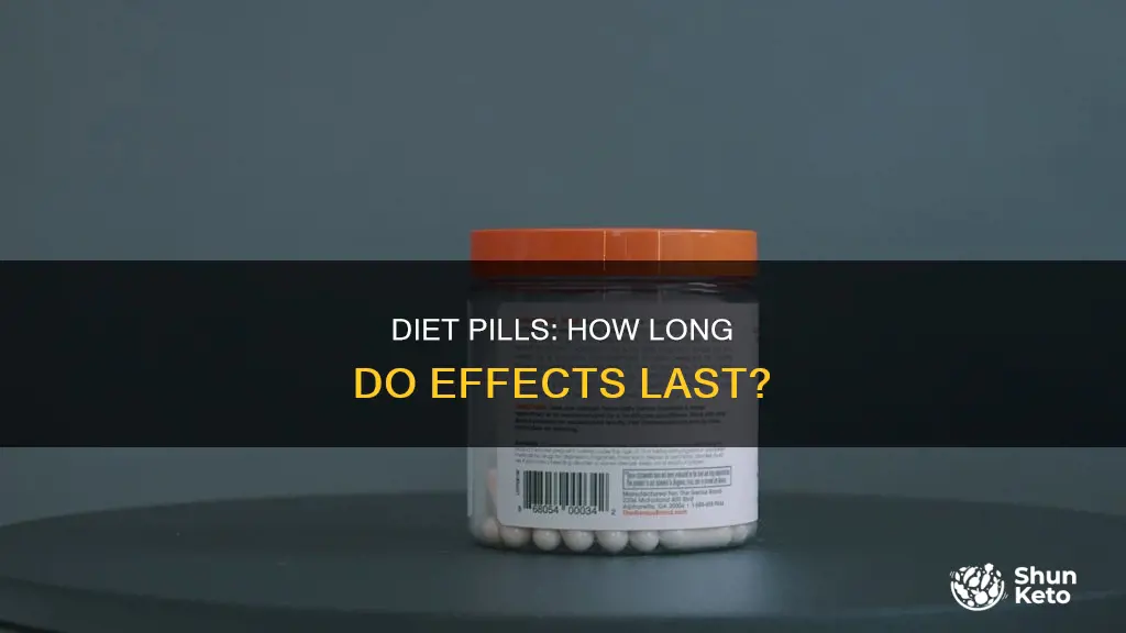 how long do diet pills last