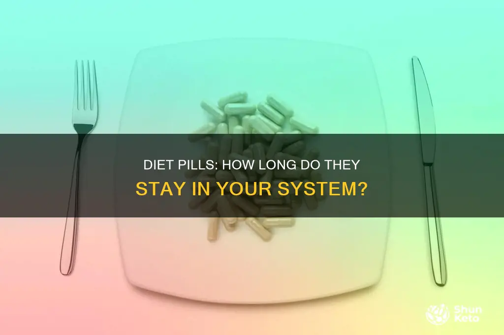 how long do diet pills stay in your blood