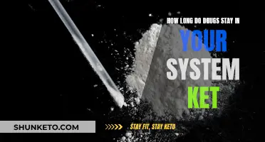 Ketamine: How Long Does It Stay in Your System?