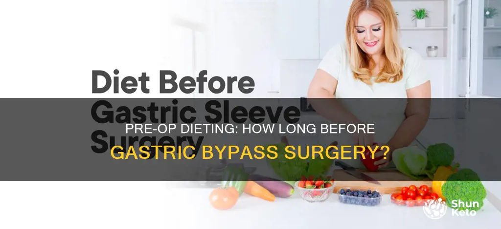 how long do you diet before gastric bypass surgery