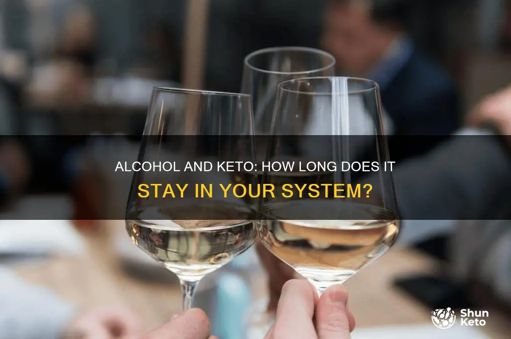 how long does alcohol stay in a keto diet