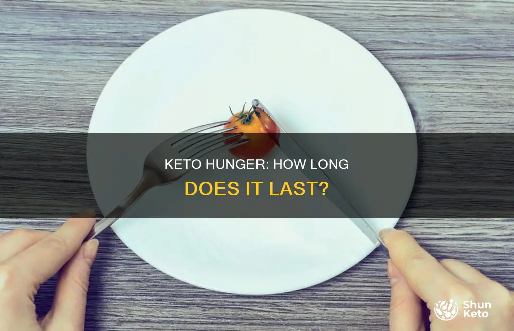 how long does hunger last on keto