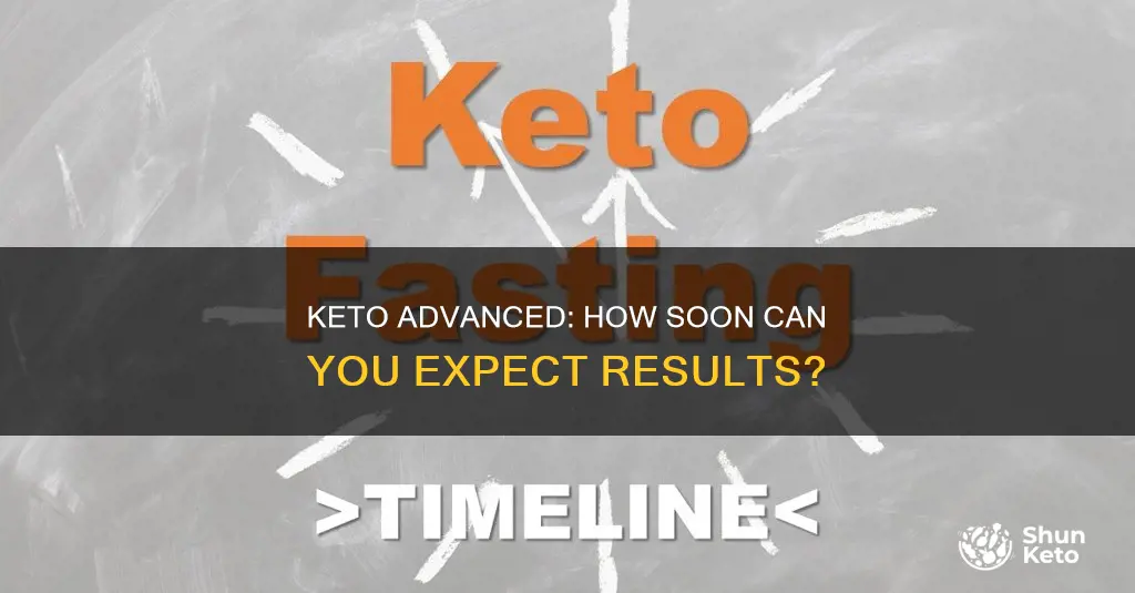 how long does it take keto advanced to start working