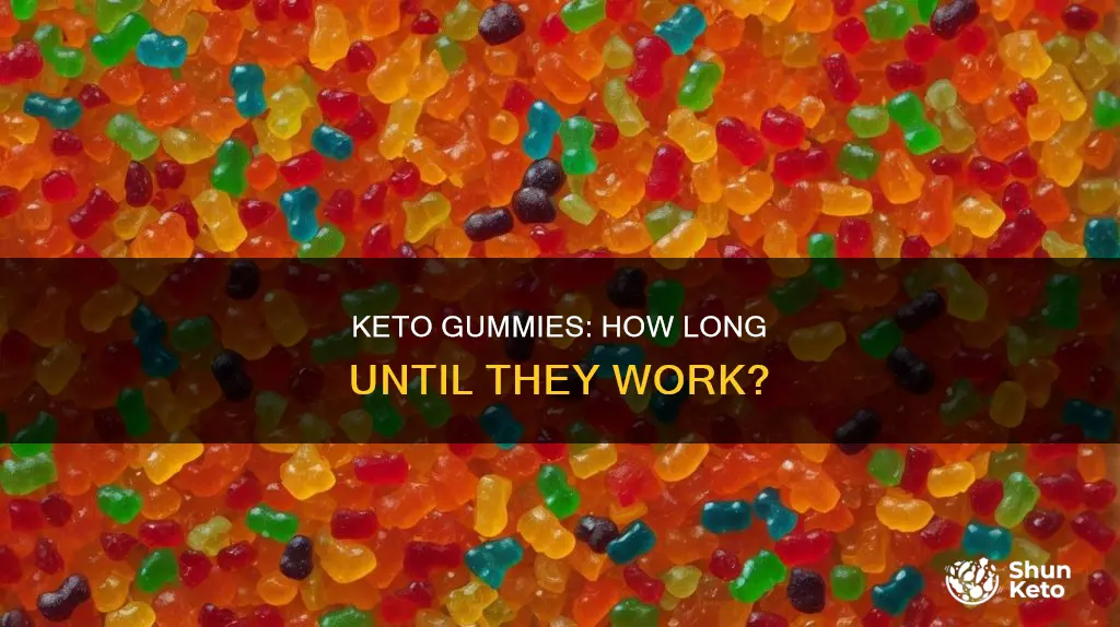 how long does keto gummies take to work