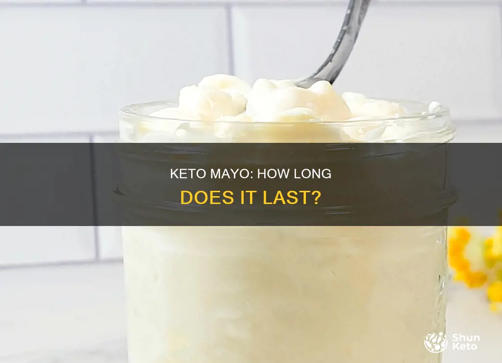 how long does keto mayo last