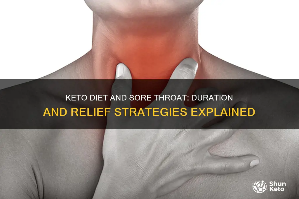 how long does sore throat last on keto diet