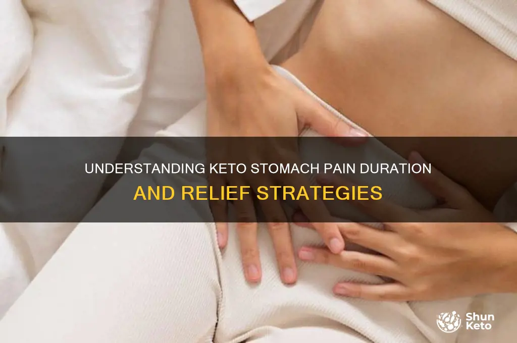 how long does stomach pain last on keto diet