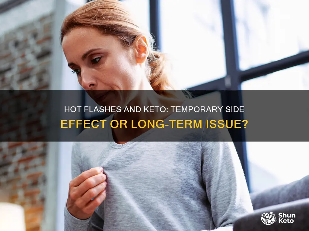 how long does the hot flashes last on keto