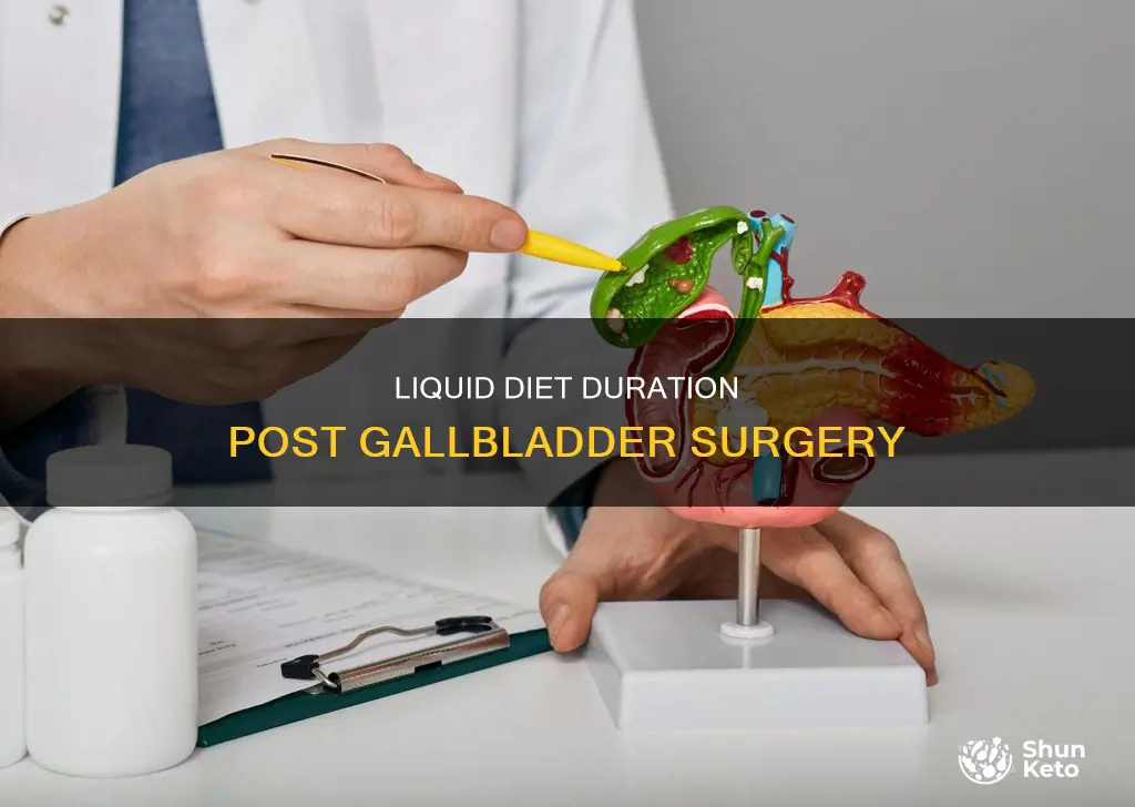 how long liquid diet after gallbladder removal