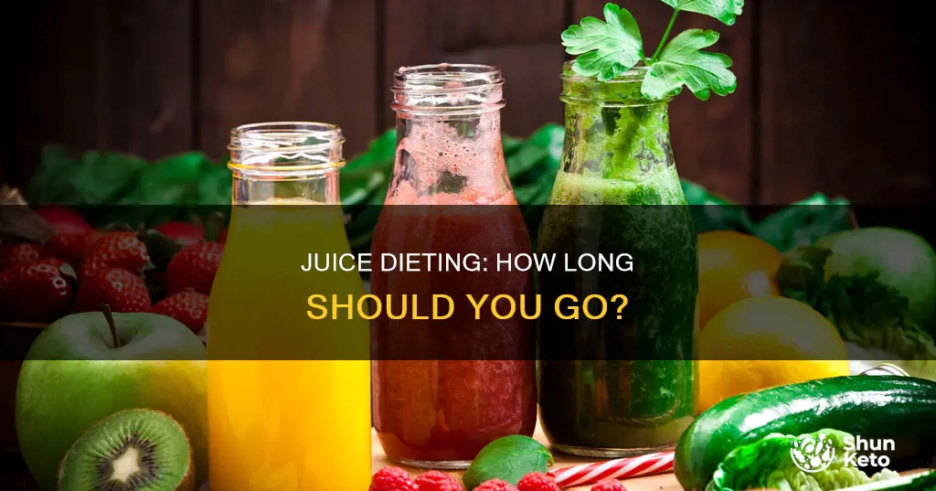 how long should i juice diet